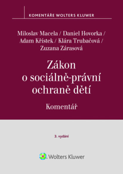 Zákon o sociálně-právní ochraně dětí - Miloslav Macela, Adam Křístek, Hovorka Daniel, Klára Trubačová, Zuzana Zárasová
