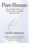 Pure Human - Gregg Braden