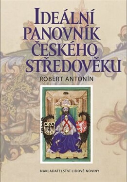 Ideální panovník českého středověku