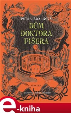 Dům doktora Fišera Petra Braunová, Petra