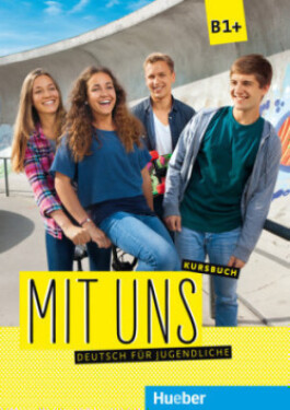 Mit uns B1+: Kursbuch - kolektiv autorů
