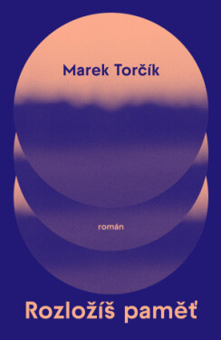 Rozložíš paměť - Marek Torčík - e-kniha