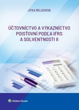 Účtovníctvo a výkazníctvo poisťovní podľa IFRS a solventnosti II