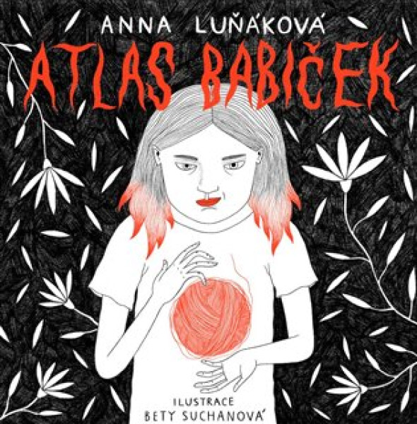 Atlas babiček Luňáková Anna,