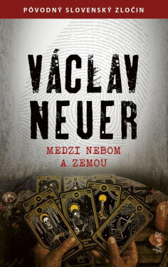 Medzi nebom a zemou - Václav Neuer