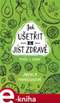 Peníze zdraví Jak ušetřit jíst zdravě Jarmila Mandžuková