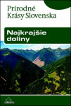 Najkrajšie doliny: Prírodné krásy Slovenska Ján Lacika