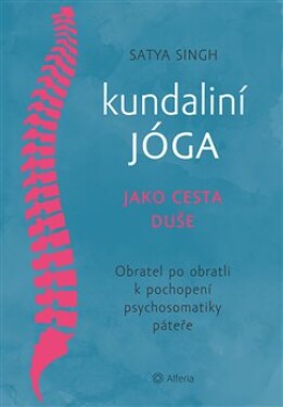 Kundaliní jóga jako cesta duše Satya Singh