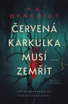 Červená karkulka musí zemřít - A. K. Benedict
