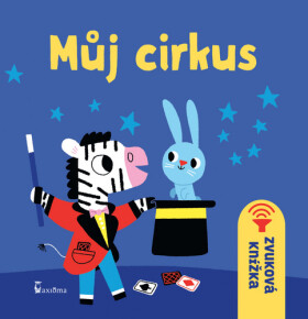 Můj cirkus - zvuková knížka - Marion Billet