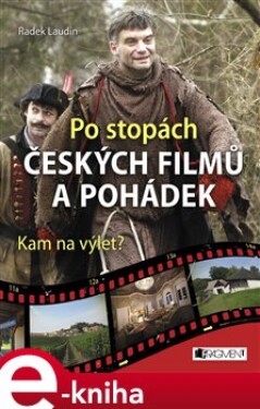 Po stopách českých filmů pohádek Radek Laudin