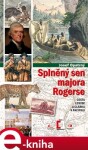 Splněný sen majora Rogerse Josef Opatrný