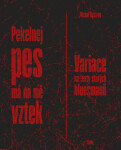 Pekelnej pes má na vztek