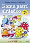 Komu patrí slniečko - Danuša Dargulová-Faktorová