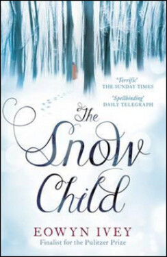 The Snow Child - Eowyn Ivey