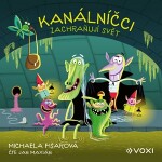 Kanálníčci zachraňují svět (audiokniha)