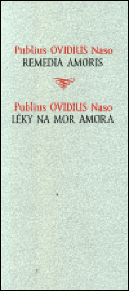 Léky na mor amora - Publius Naso Ovidius