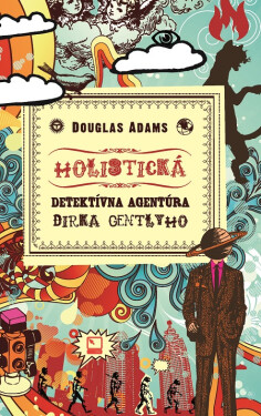 Holistická detektívna agentúra Dirka Gentlyho - Douglas Adams