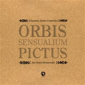 Orbis Sensualium Pictus Jan Amos Komenský