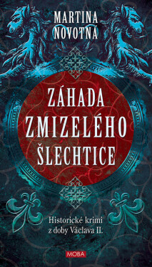 Záhada zmizelého šlechtice - Martina Novotná