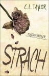 Strach | Zuzana Pernicová, C. L. Taylor