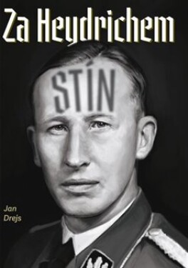 Za Heydrichem stín - Jan Drejs