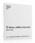 O vkusu, světle a barvách - Vilém Veselý
