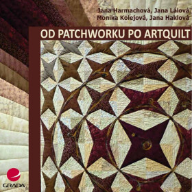 Od patchworku po artquilt - Jana Harmachová