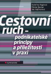 Cestovní ruch - podnikatelské principy a příležitosti v praxi - Kateřina Ryglová, Michal Burian, Ida Vajčnerová