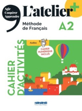 L´Atelier+ niveau A2 2022 - cahier + code numérique