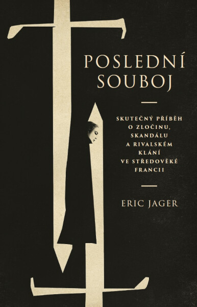 Poslední souboj - Eric Jager
