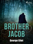 Brother Jacob - George Eliot