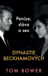 Dynastie Beckhamových - Tom Bower