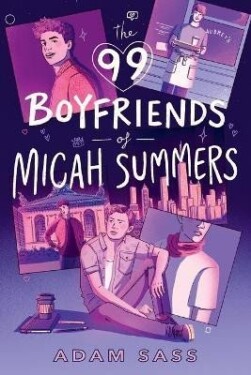 The 99 Boyfriends of Micah Summers Adam Sass