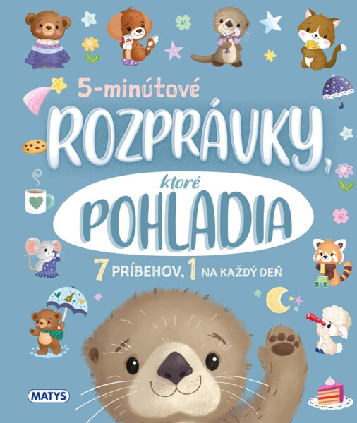5-minútové rozprávky, ktoré pohladia - autorov kolektív