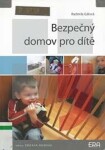 Bezpečný domov pro dítě - Radmila Gálová