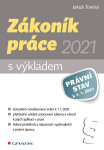 Zákoník práce 2021 - s výkladem - Jakub Tomšej