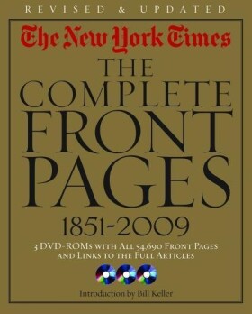 The New York Times The Complete Front Pages 1851-2 - Bill Keller