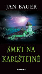 Smrt na Karlštejně - Jan Bauer