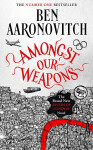 Amongst Our Weapons, 1. vydání - Ben Aaronovitch