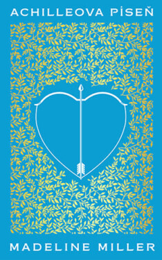 Achilleova píseň - Madeline Millerová