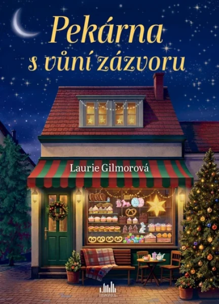 Kniha: Pekárna s vůní zázvoru od Gilmorová Laurie