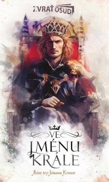 Zvrať osud: Ve jménu krále