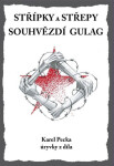 Střípky střepy Souhvězdí Gulag