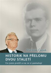 Historik na přelomu dvou staletí na Vratislav Čapek