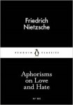 Aphorisms on Love and Hate (Little Black Classics) - Friedrich Nietzsche