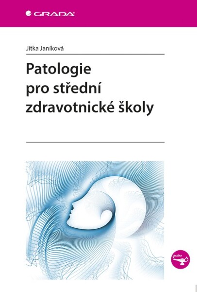 Patologie pro střední zdravotnické školy