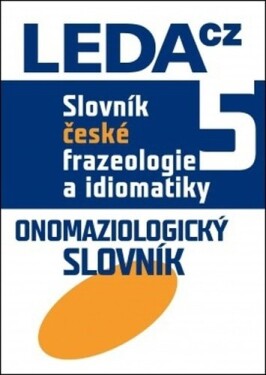 Slovník české frazeologie idiomatiky