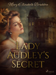 Lady Audley's Secret - Mary Elizabeth Braddonová