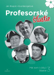 Profesorské šťastie Eva Bacigalová; Ján Riapoš